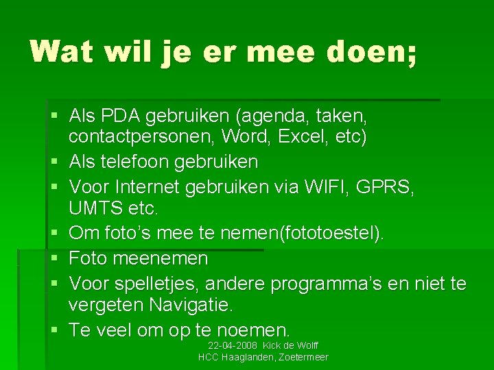 Wat wil je er mee doen; § Als PDA gebruiken (agenda, taken, contactpersonen, Word,