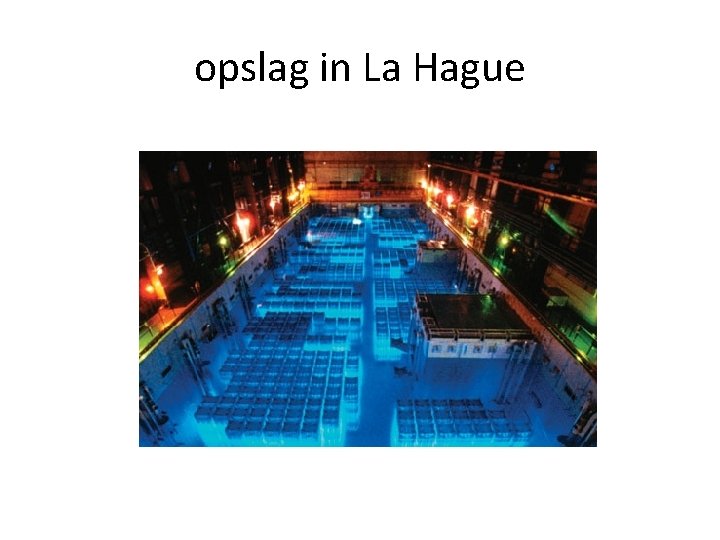 opslag in La Hague 