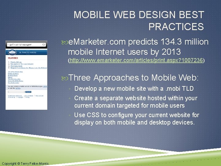 MOBILE WEB DESIGN BEST PRACTICES e. Marketer. com predicts 134. 3 million mobile Internet