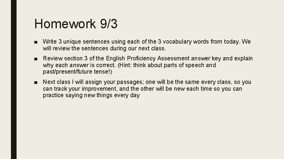 Homework 9/3 ■ Write 3 unique sentences using each of the 3 vocabulary words