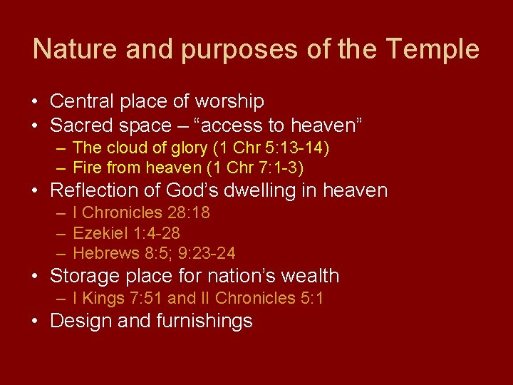 Nature and purposes of the Temple • Central place of worship • Sacred space