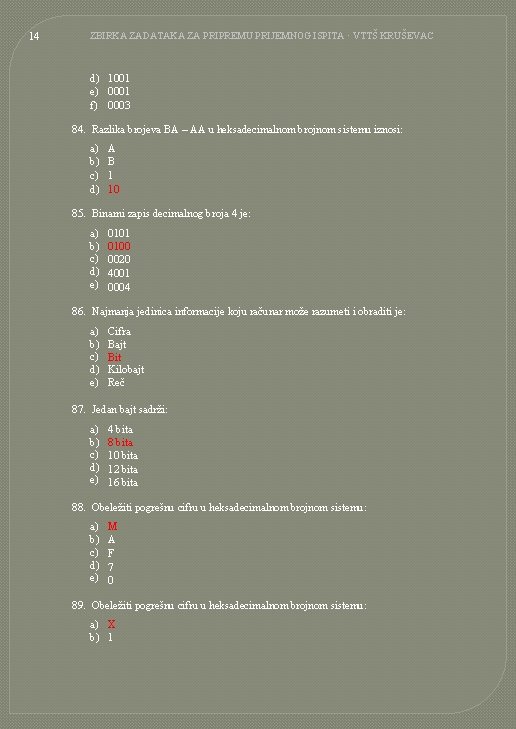 14 ZBIRKA ZADATAKA ZA PRIPREMU PRIJEMNOG ISPITA · VTTŠ KRUŠEVAC d) 1001 e) 0001