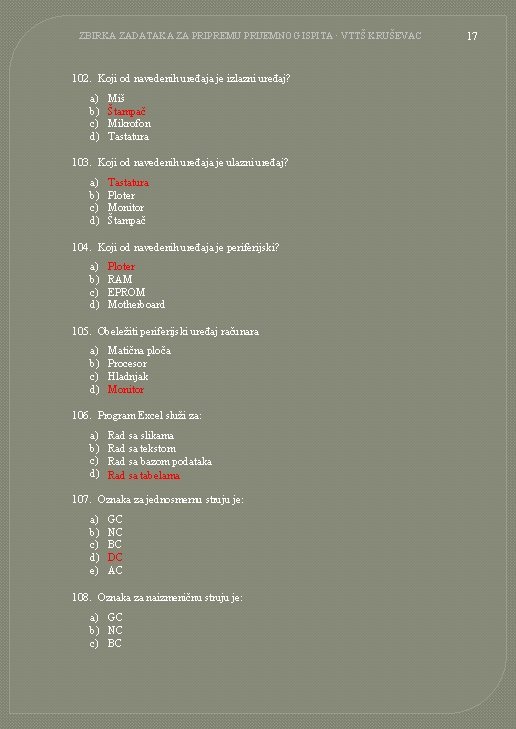 ZBIRKA ZADATAKA ZA PRIPREMU PRIJEMNOG ISPITA · VTTŠ KRUŠEVAC 102. Koji od navedenih uređaja