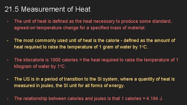 21. 5 Measurement of Heat - The unit of heat is defined as the