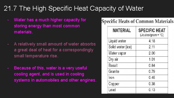 21. 7 The High Specific Heat Capacity of Water - Water has a much