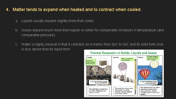 4. Matter tends to expand when heated and to contract when cooled. a. Liquids