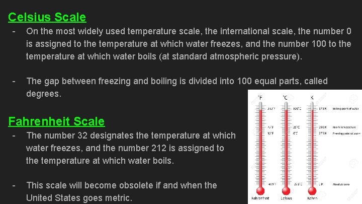 Celsius Scale - On the most widely used temperature scale, the international scale, the