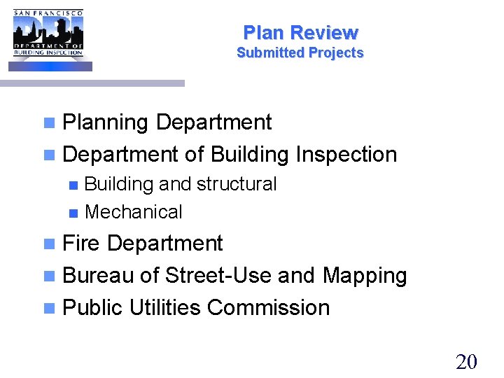 Plan Review Submitted Projects n Planning Department n Department of Building Inspection Building and