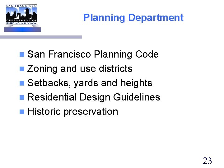 Planning Department n San Francisco Planning Code n Zoning and use districts n Setbacks,