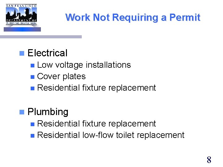 Work Not Requiring a Permit n Electrical Low voltage installations n Cover plates n
