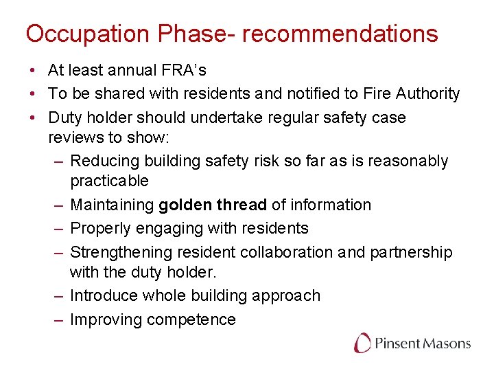 Occupation Phase- recommendations • At least annual FRA’s • To be shared with residents