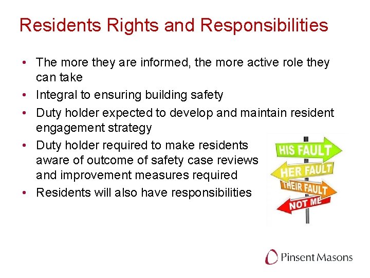 Residents Rights and Responsibilities • The more they are informed, the more active role