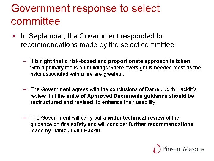 Government response to select committee • In September, the Government responded to recommendations made