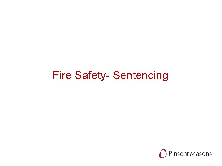 Fire Safety- Sentencing 