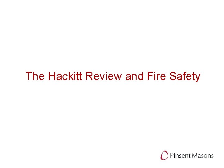 The Hackitt Review and Fire Safety 