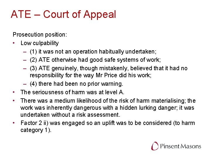 ATE – Court of Appeal Prosecution position: • Low culpability – (1) it was