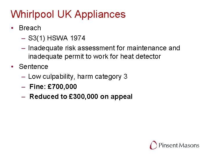 Whirlpool UK Appliances • Breach – S 3(1) HSWA 1974 – Inadequate risk assessment