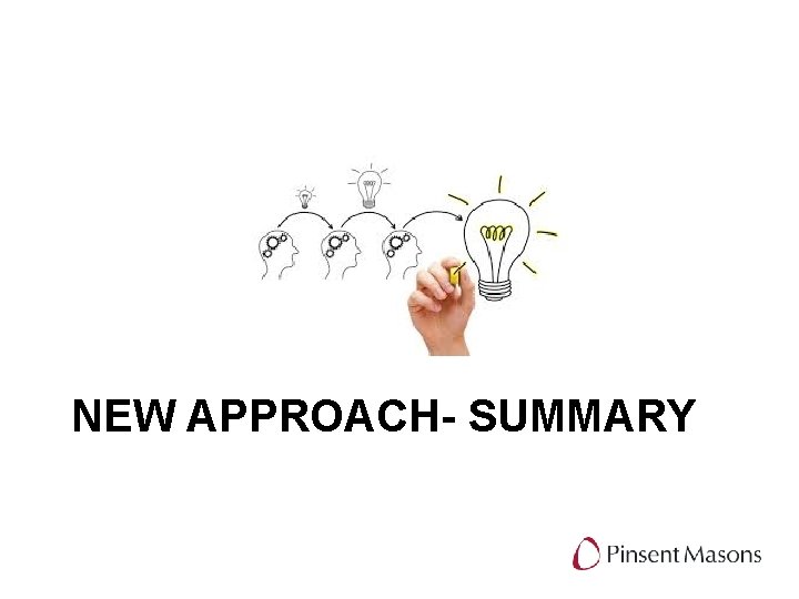 NEW APPROACH- SUMMARY 