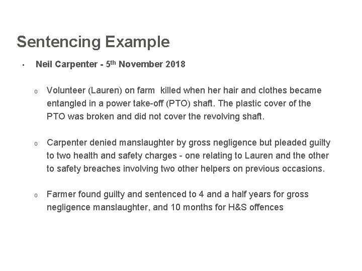 Sentencing Example • Neil Carpenter - 5 th November 2018 o Volunteer (Lauren) on