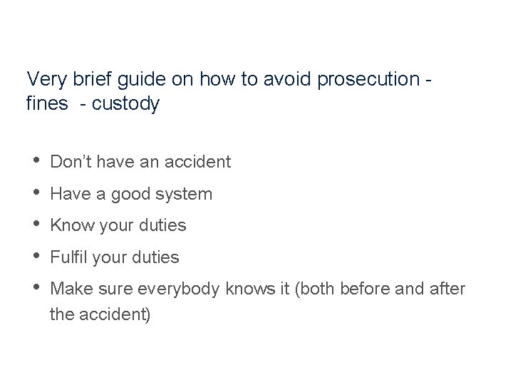 Very brief guide on how to avoid prosecution fines - custody • • •