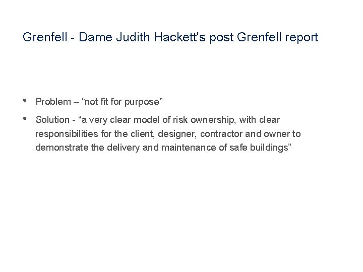 Grenfell - Dame Judith Hackett's post Grenfell report • • Problem – “not fit