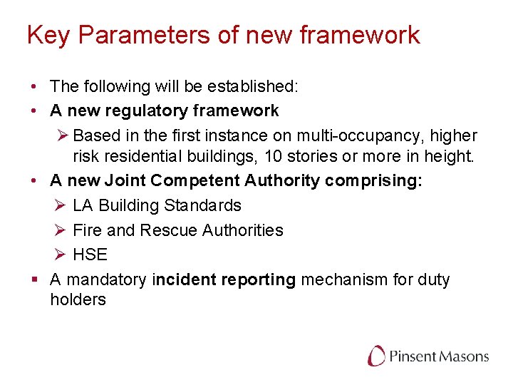 Key Parameters of new framework • The following will be established: • A new