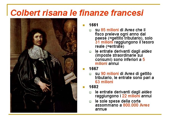 Colbert risana le finanze francesi n n n 1661 q su 85 milioni di