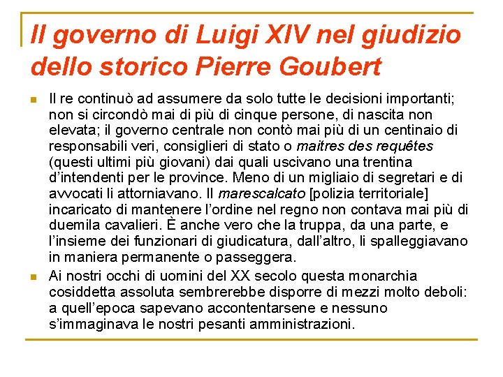 Il governo di Luigi XIV nel giudizio dello storico Pierre Goubert n n Il