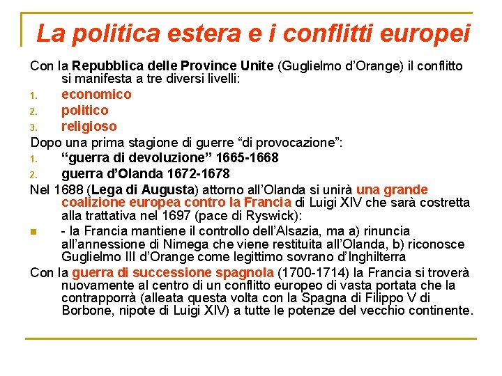 La politica estera e i conflitti europei Con la Repubblica delle Province Unite (Guglielmo