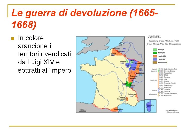 Le guerra di devoluzione (16651668) n In colore arancione i territori rivendicati da Luigi