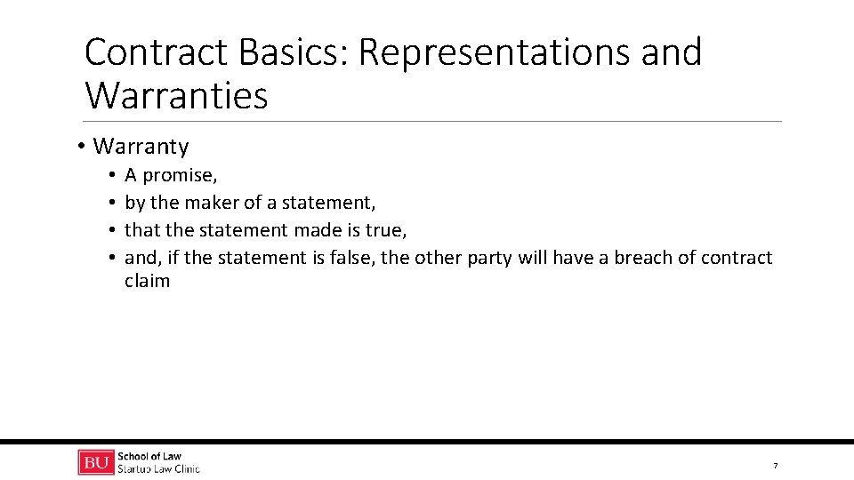 Contract Basics: Representations and Warranties • Warranty • • A promise, by the maker