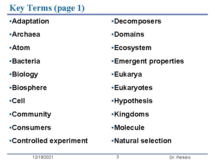 Key Terms (page 1) • Adaptation • Decomposers • Archaea • Domains • Atom