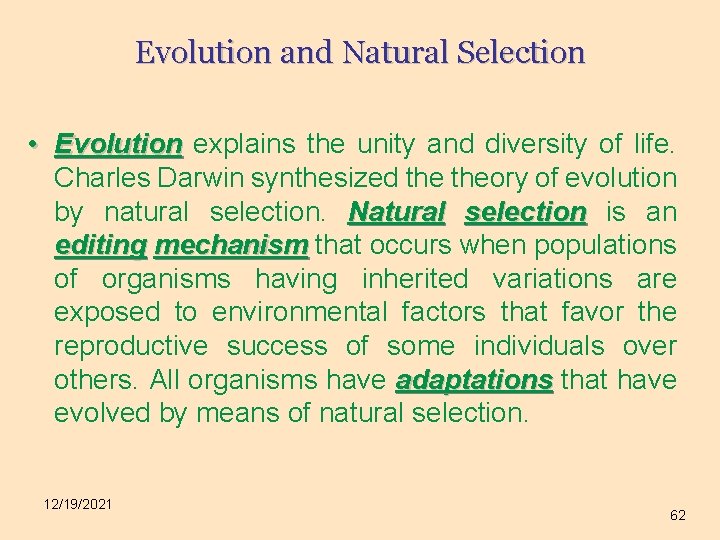 Evolution and Natural Selection • Evolution explains the unity and diversity of life. Charles