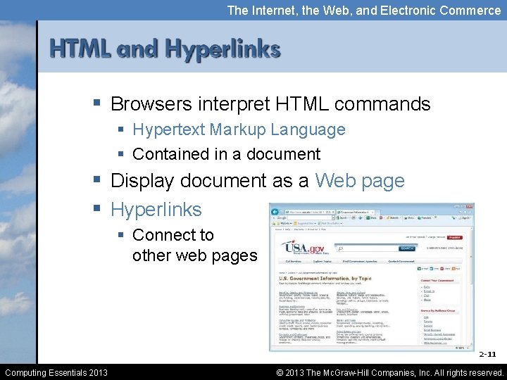 The Internet, the Web, and Electronic Commerce § Browsers interpret HTML commands § Hypertext