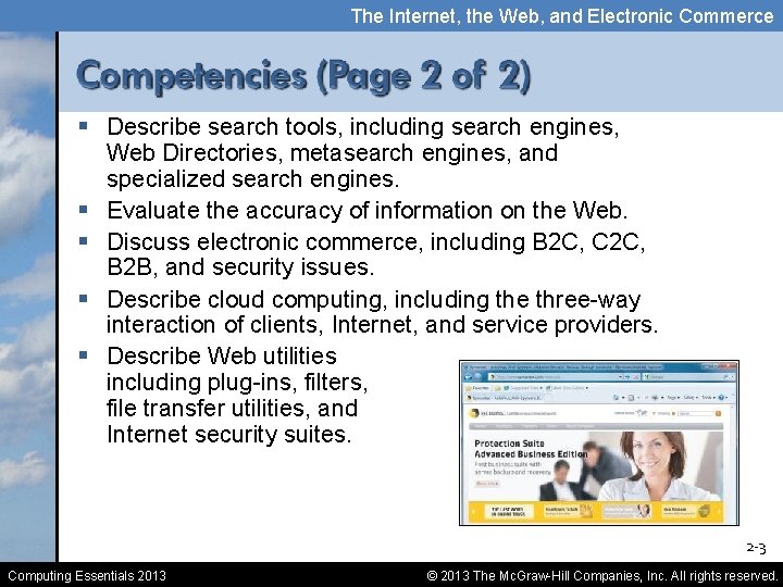 The Internet, the Web, and Electronic Commerce § Describe search tools, including search engines,