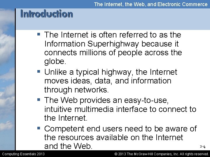 The Internet, the Web, and Electronic Commerce § The Internet is often referred to
