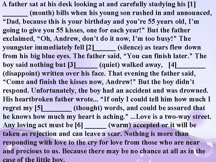 A father sat at his desk looking at and carefully studying his [1] _______