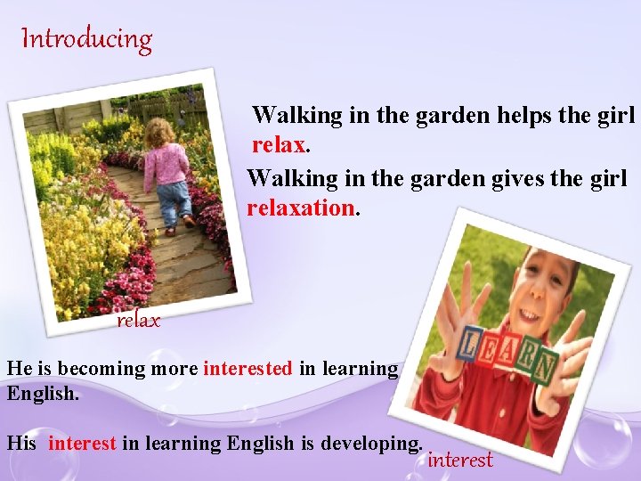 Introducing Walking in the garden helps the girl relax. Walking in the garden gives