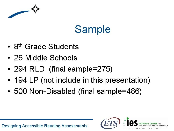 Sample • • • 8 th Grade Students 26 Middle Schools 294 RLD (final