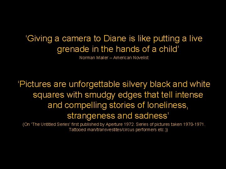 ‘Giving a camera to Diane is like putting a live grenade in the hands