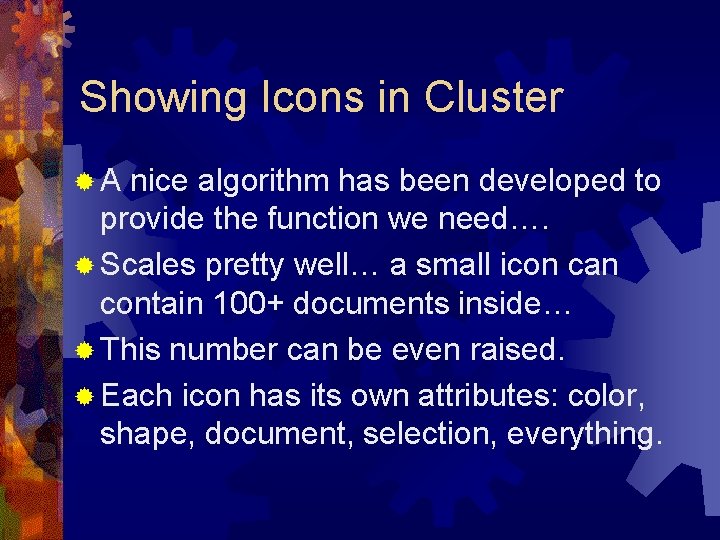 Showing Icons in Cluster ®A nice algorithm has been developed to provide the function