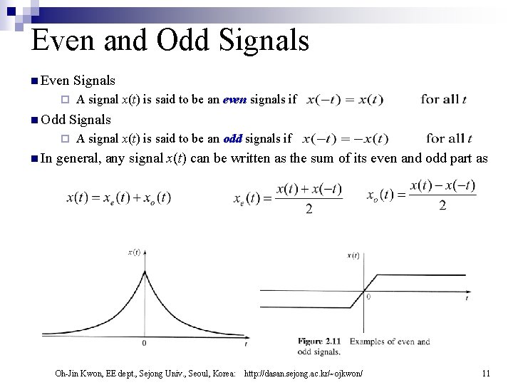 Even and Odd Signals n Even ¨ n Odd A signal x(t) is said