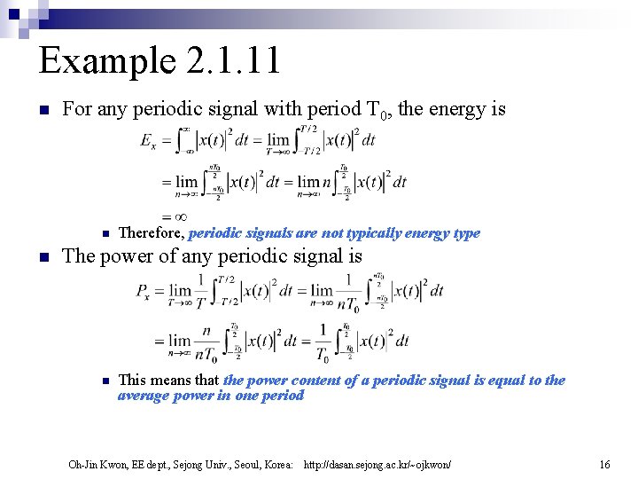 Example 2. 1. 11 n For any periodic signal with period T 0, the