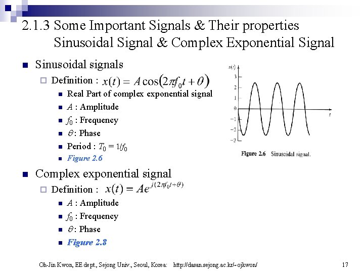 2. 1. 3 Some Important Signals & Their properties Sinusoidal Signal & Complex Exponential