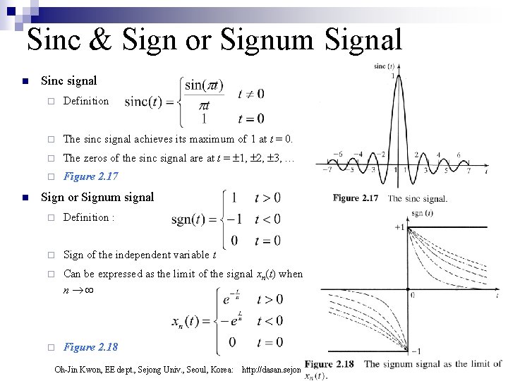 Sinc & Sign or Signum Signal n n Sinc signal ¨ Definition ¨ The