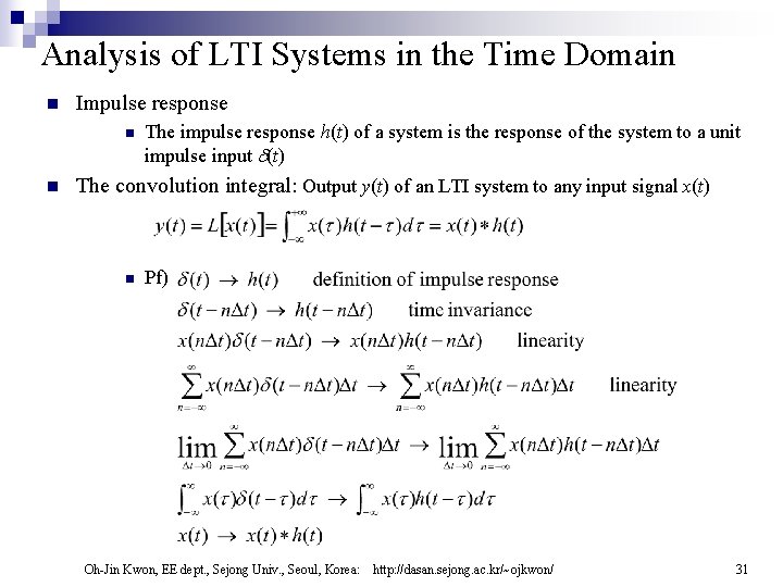 Analysis of LTI Systems in the Time Domain n Impulse response n n The