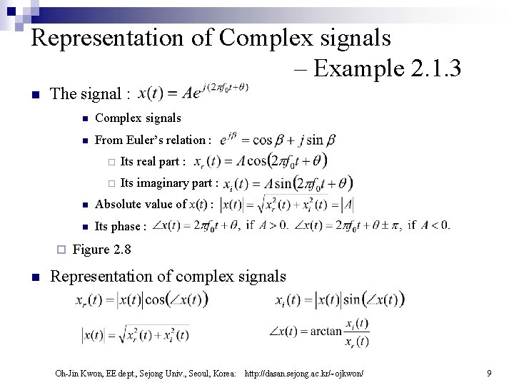 Representation of Complex signals – Example 2. 1. 3 n The signal : ¨