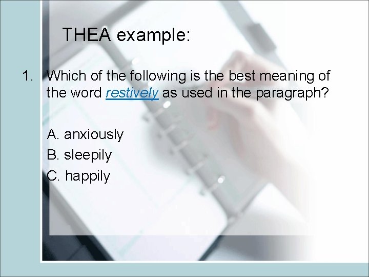 THEA example: 1. Which of the following is the best meaning of the word
