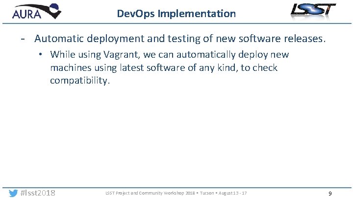 Dev. Ops Implementation - Automatic deployment and testing of new software releases. • While