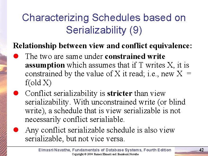 Characterizing Schedules based on Serializability (9) Relationship between view and conflict equivalence: l The